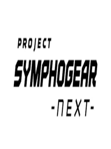 دانلود انیمه Project Symphogear: Next